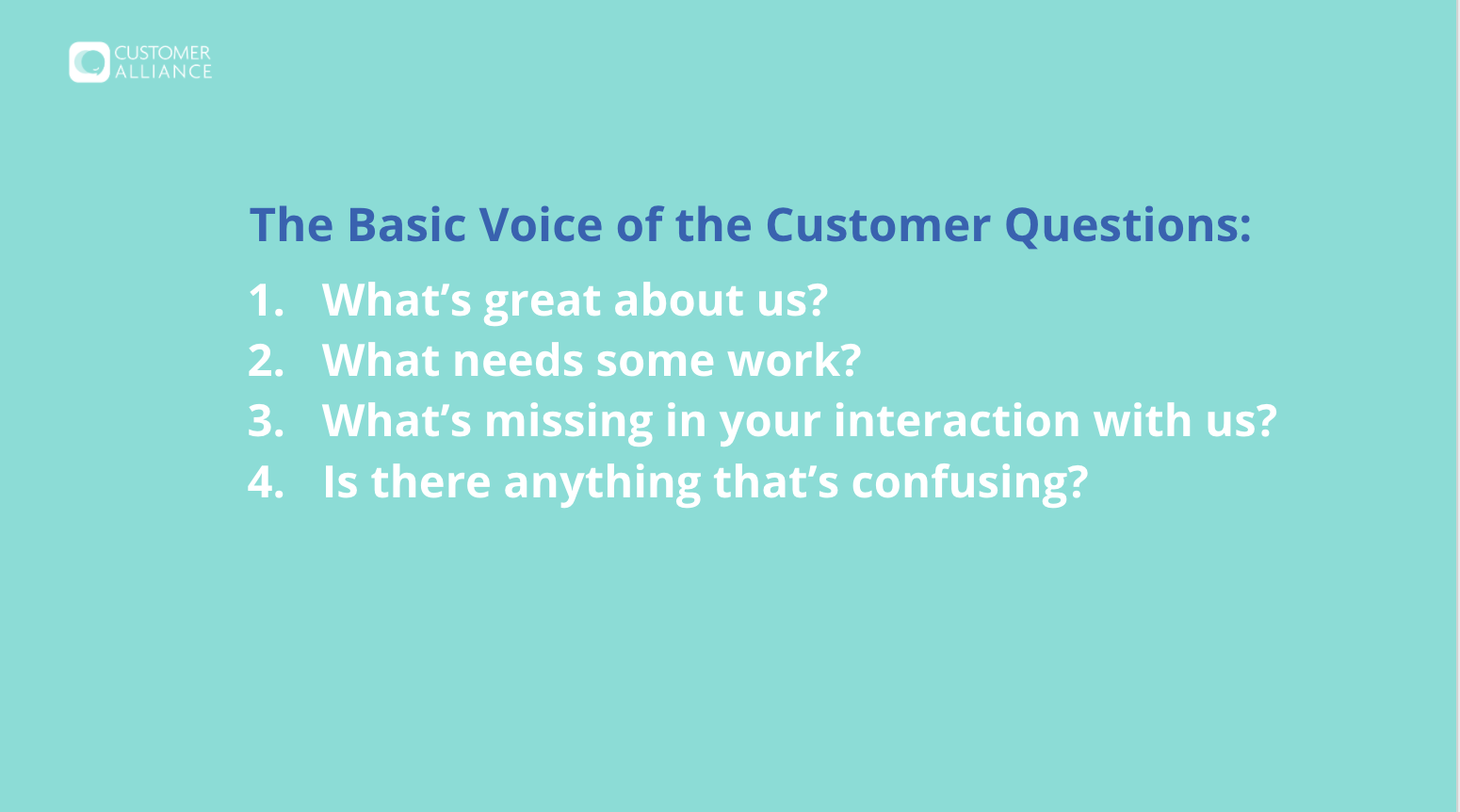 A list of the four basic voice of the customer questions
