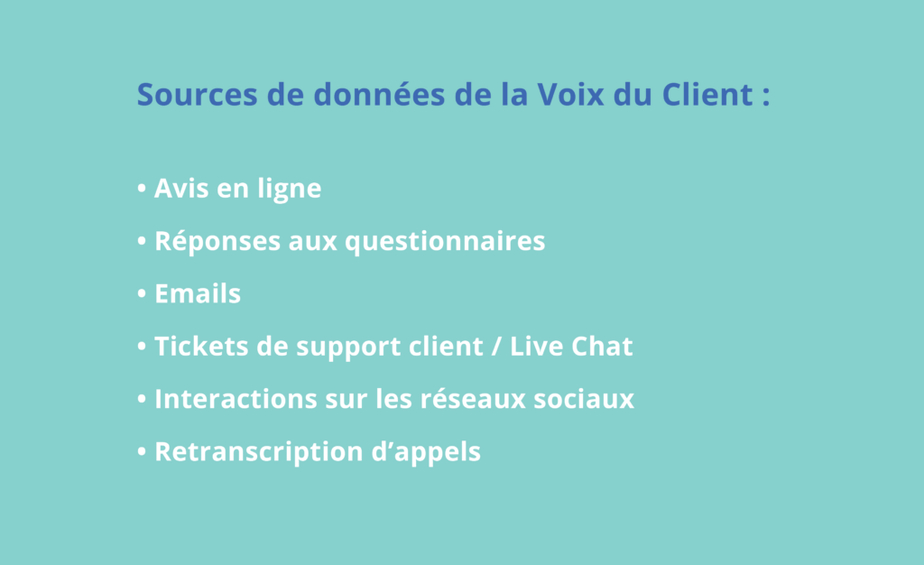 Sources de données pour vous aider à de la Voix du Client