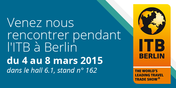 Venez nous rencontrer au salon ITB 2015